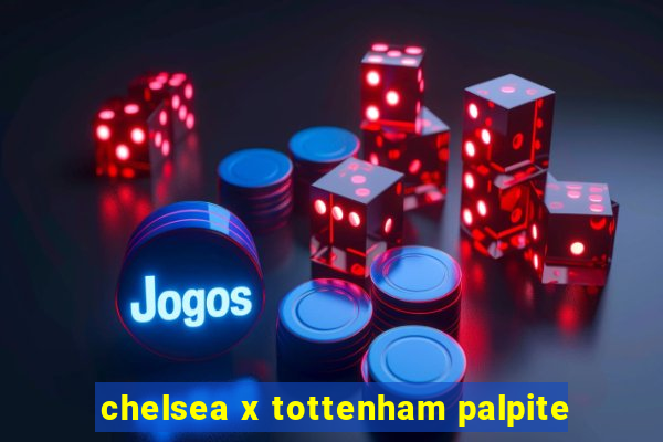 chelsea x tottenham palpite